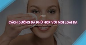 Cách dưỡng da phù hợp với mọi loại da