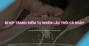 Bí kíp trang điểm tự nhiên lâu trôi cả ngày