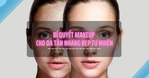 Bí quyết makeup cho da tàn nhang đẹp tự nhiên