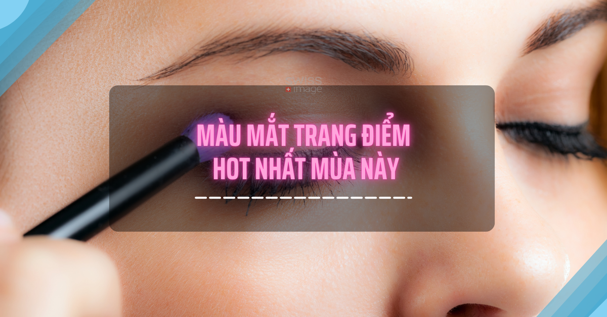 Màu mắt trang điểm hot