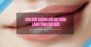 son môi không chì an toàn