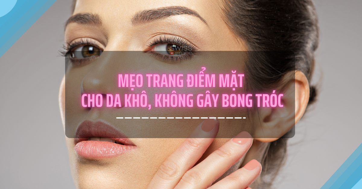 Trang điểm mặt cho da khô