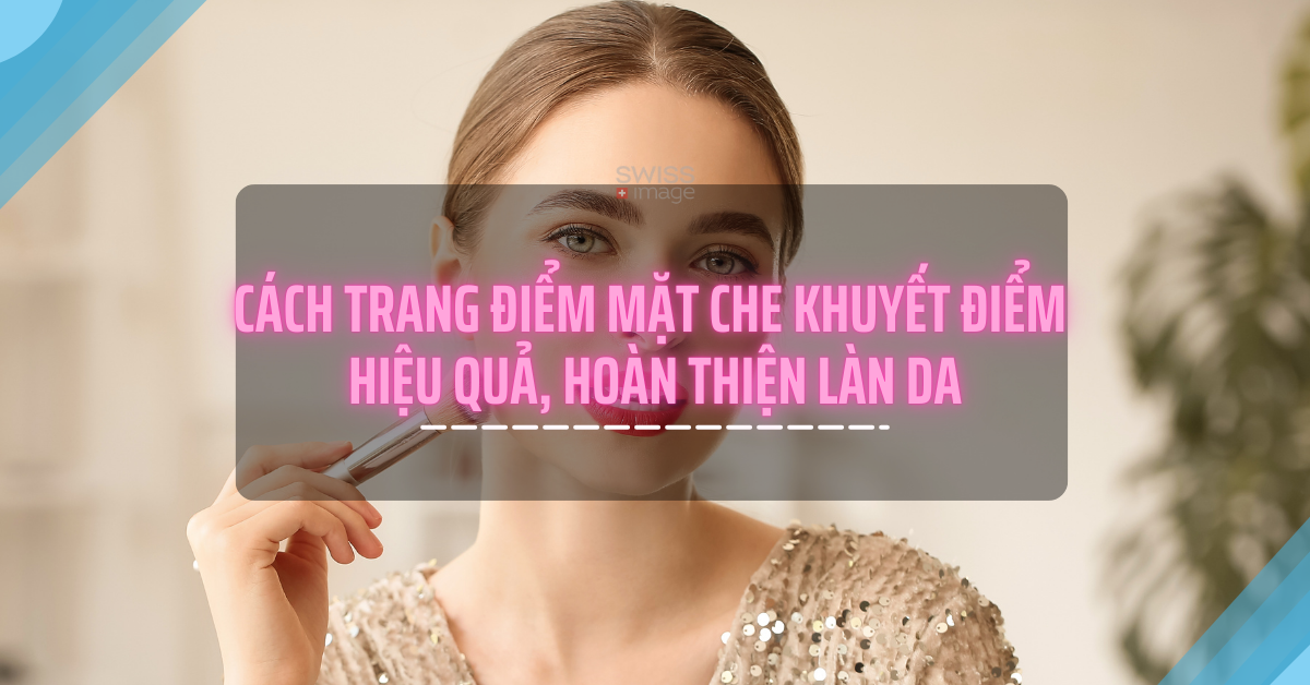trang điểm mặt che khuyết điểm