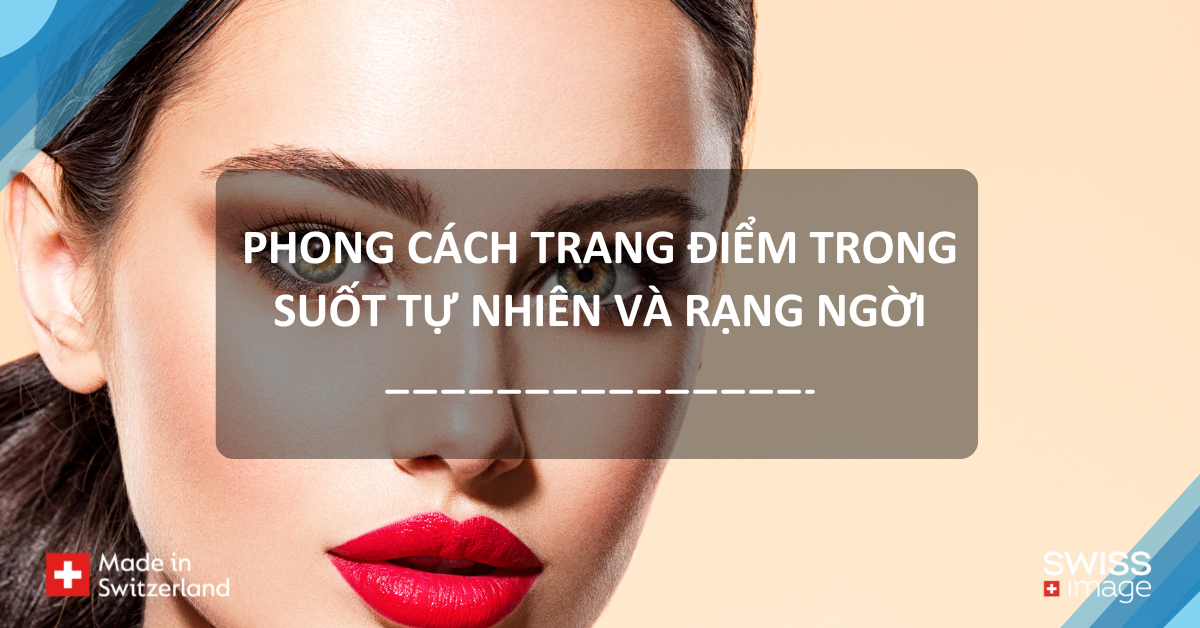 phong cách trang điểm trong suốt