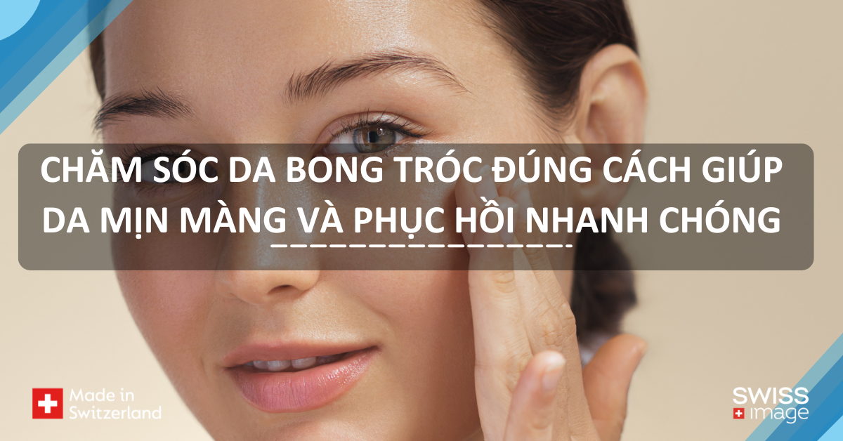 chăm sóc da bong tróc