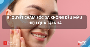 chăm sóc da không đều màu