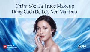 chăm sóc da trước makeup